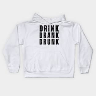 Drink Drank Drunk. Funny Retro Distressed Style Friends Drinking Design For The Party Lover Kids Hoodie